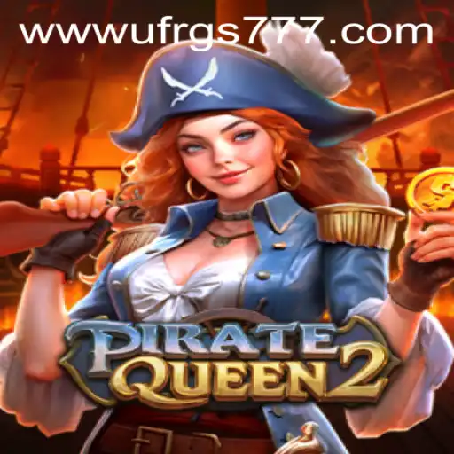 Exploring the Adventures and Challenges of PirateQueen2