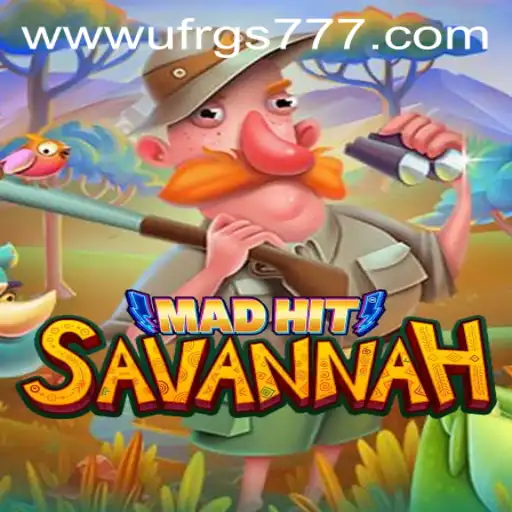 MadHitSavannah: An Exciting New Game Experience with UFRGS777 PH Login