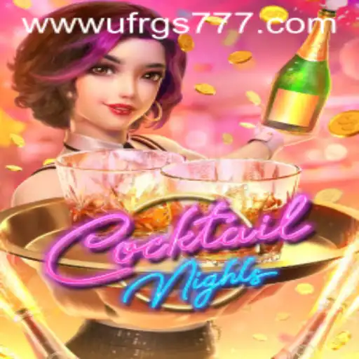 CocktailNights: A Delightful Gaming Experience with UFRGS777 PH Login